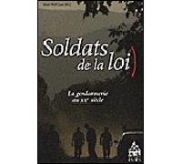 Soldats de la loi La gendarmerie au XXème siècle - Jean-Noël Luc - Sorbonne Universite Presses - broché - Etude