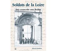 Soldats de la Loire Des conscrits aux Poilus - Pascal Chambon - Nouvelles Editions Sutton - broché - Etude