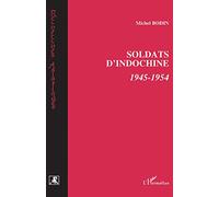 Soldats d'Indochine: 1945-1954
