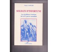 Soldats D'infortune - Les Tirailleurs Ivoiriens De La Deuxième Guerre Mondiale
