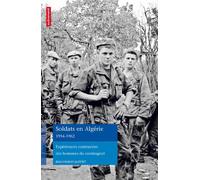 Soldats en Algérie 1954-1962