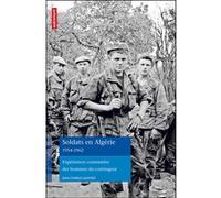 Soldats en Algérie 1954-1962