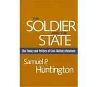 Soldier and the State Samuel P. Huntington (Auteur)