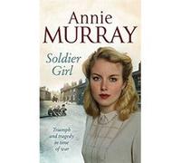 Soldier Girl Murray, Annie (Auteur)