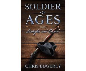 Soldier of Ages: Lexington and Concord