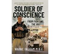 Soldier of Conscience From Fighting the IRA to Battling PTSD - Wayne Ingram M.B.E - Pen and Sword Military - ebook (ePub) - Livre