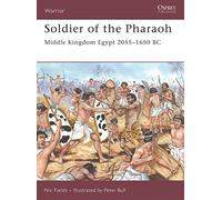 Nic Fields – Soldier of the Pharaoh – Égypte du Moyen Empire 2005–1650 av. J.-C.