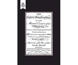 Soldier Os Pocket Companion Or The Manual Exercise Of Our British Foot 1746