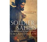 Soldier Sahibs: The Men Who Made the North-West Frontier - [Version Originale] Inconnu (Auteur)