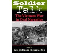 Soldier Talk: The Vietnam War In Oral Narrative