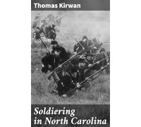 Soldiering in North Carolina