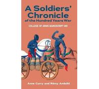 Soldiers' Chronicle Of The Hundred Years War