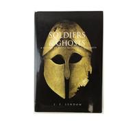 Soldiers & Ghosts: A History Of Battle In Classical Antiquity