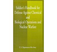 Soldier's Handbook For Defense Against Chemical And Biological Operations And Nuclear Warfare