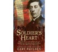 Soldier's Heart Gary Paulsen (Auteur)