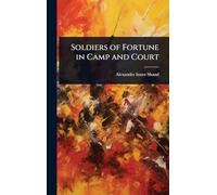 Soldiers of Fortune in Camp and Court