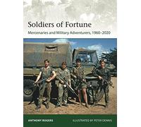 Soldiers of Fortune: Mercenaries and Military Adventurers, 1960-2020