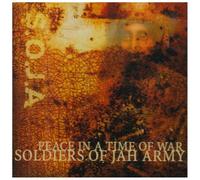 Soldiers of Jah Army - Peace in a Time of War [Import]