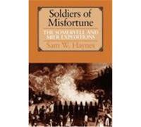 Soldiers of Misfortune Sam W. Haynes (Auteur)