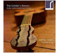 James Akers – The Soldier's Return: Guitar Music Inspired By Scotland – CD – NAXOS