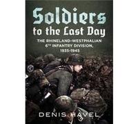 Soldiers to the Last Day by Denis Havel Denis Havel (Auteur)