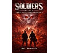 SOLDIERS VOLUMEN II: LA RESURRECCIÓN DEL CLAN MALDITO