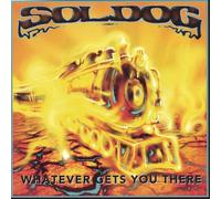 Soldog - Whatever Gets You There [Import]
