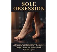 Sole Obsession: A Steamy Contemporary Romance - The Jack Lorattos Series, Book 1