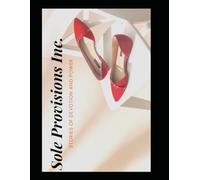 Sole Provisions Inc.: Stories of Devotion and Power for the Service Boys