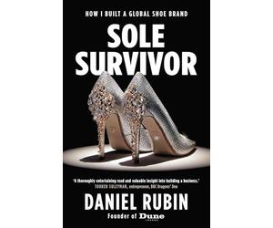 Sole Survivor: How I Built a Global Shoe Brand