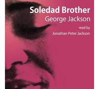 Soledad Brother: The Prison Letters of George Jackson