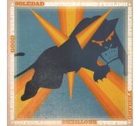 SOLEDAD BROTHERS - Good Feeling [Import]