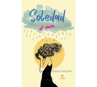 Soledad et moi - Emilie Phulpin - Le Lys Bleu - Poche - Poésie