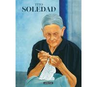 Soledad Intégrale - Tome 1, Le Dernier Bonheur - Tome 2, La Cible - Tome 3, El Forastero - Tome 4, La Mémoire Blessée - Tome 5, L'homme Fantôme - Tome 6, L'autre Soeur