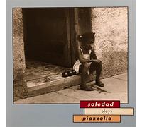 Soledad - Soledad Plays Piazolla
