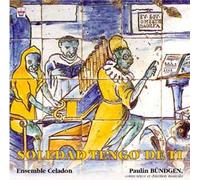 Soledad Tenguo De Ti : Musiques De La Renaissance Portugaise