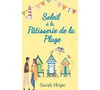 Soleil à la Pâtisserie de la Plage: Une romance réconfortante et délicieuse