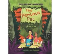 Soleil And Ava's Adventures: The Perilous Pet
