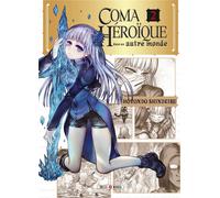 Coma héroïque dans un autre monde T02