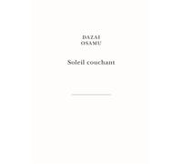 Soleil couchant - Osamu Dazai - Belles Lettres - broché - Roman