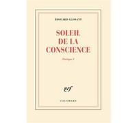 Edouard Glissant – Poétique, I : Soleil de la conscience – Gallimard – broché