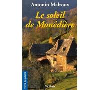 Soleil de monediere (le) - Antonin Malroux - De Boree Eds - broché - Roman