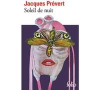 Soleil de nuit Jacques Prévert (Auteur), Arnaud Laster (Edité par)