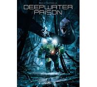 SOLEIL Deepwater Prison tome 2 - Le Bloc