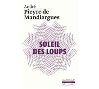 Soleil des loups - - André Pieyre De Mandiargues - Gallimard - Livre