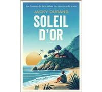 Soleil d'Or Jacky Durand (Auteur)