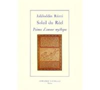 Soleil du Réel - Poèmes d'amour mystique - Rûmî - Impr.nationale - Livre