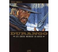 SOLEIL durango tome 1 - les chiens meurent en hiver