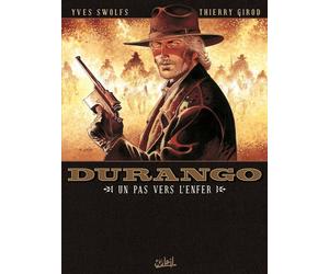 Soleil durango tome 14 - un pas vers l'enfer