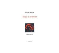 Soleil en Mémoire - Claude Adelen - Dumerchez Naoum - broché - Poésie